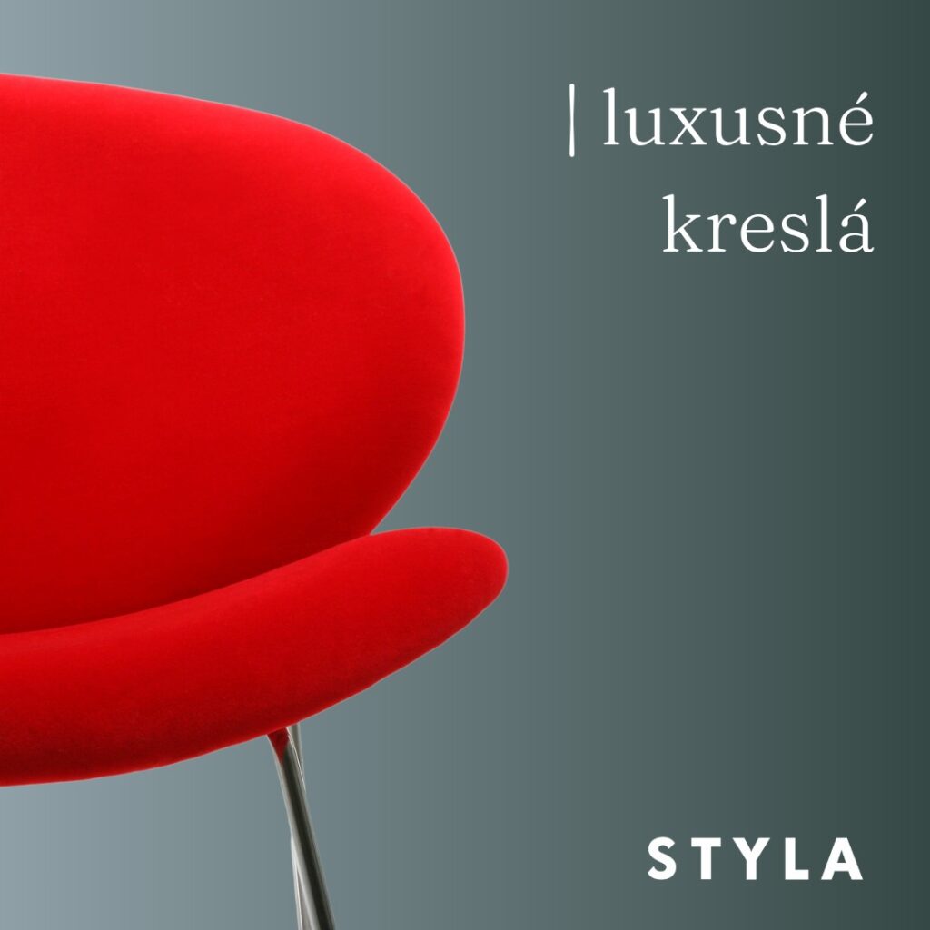 Luxusné kreslá, ktoré doplnia váš interiér